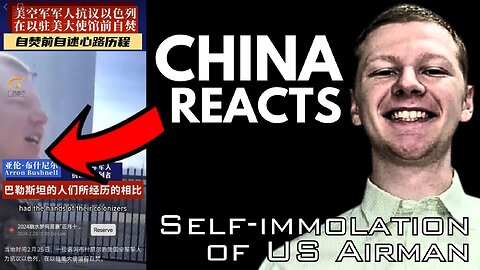 WeChat Reactions! | Chinese REACT to US Airman Aaron Bushnell SELF-IMMOLATION over Israel - Gaza War