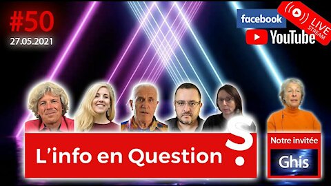 L'info en QuestionS #50 avec Ghis (ex-Ghislaine Lanctot) - 27.05.21