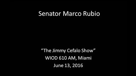 Rubio Discusses Orlando Shooting with Miami WIOD's Jimmy Cefalo