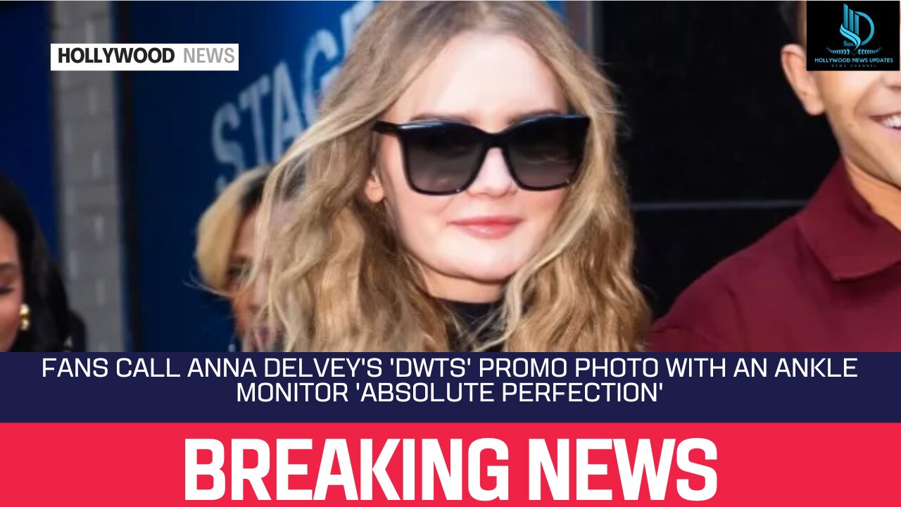 Fans Call Anna Delvey's 'DWTS' Promo Photo With an Ankle Monitor 'Absolute Perfection'