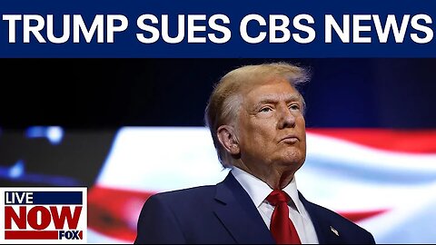 Trump sues CBS News for $10 billion over Harris interview