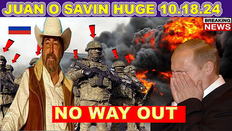 JUAN O SAVIN & NINO RODRIGUEZ SHOCKING NEWS 10/18/2024 🔴 MILITARY IN CONTROL 🔴 BENJAMIN FUFLORD