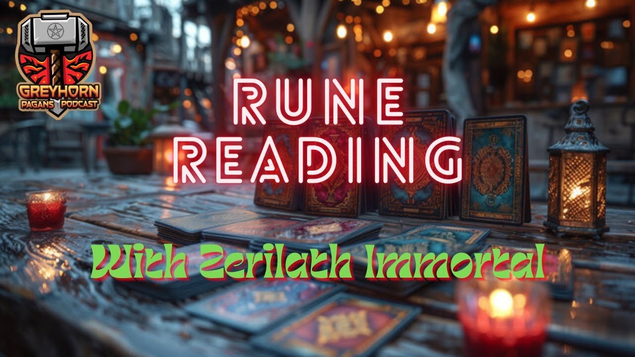 Live Rune Reading and High Minded Discussion with Zerilath Immortal