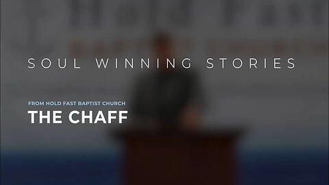 Soul Winning Stories: The Chaff | Pastor Jared Pozarnsky
