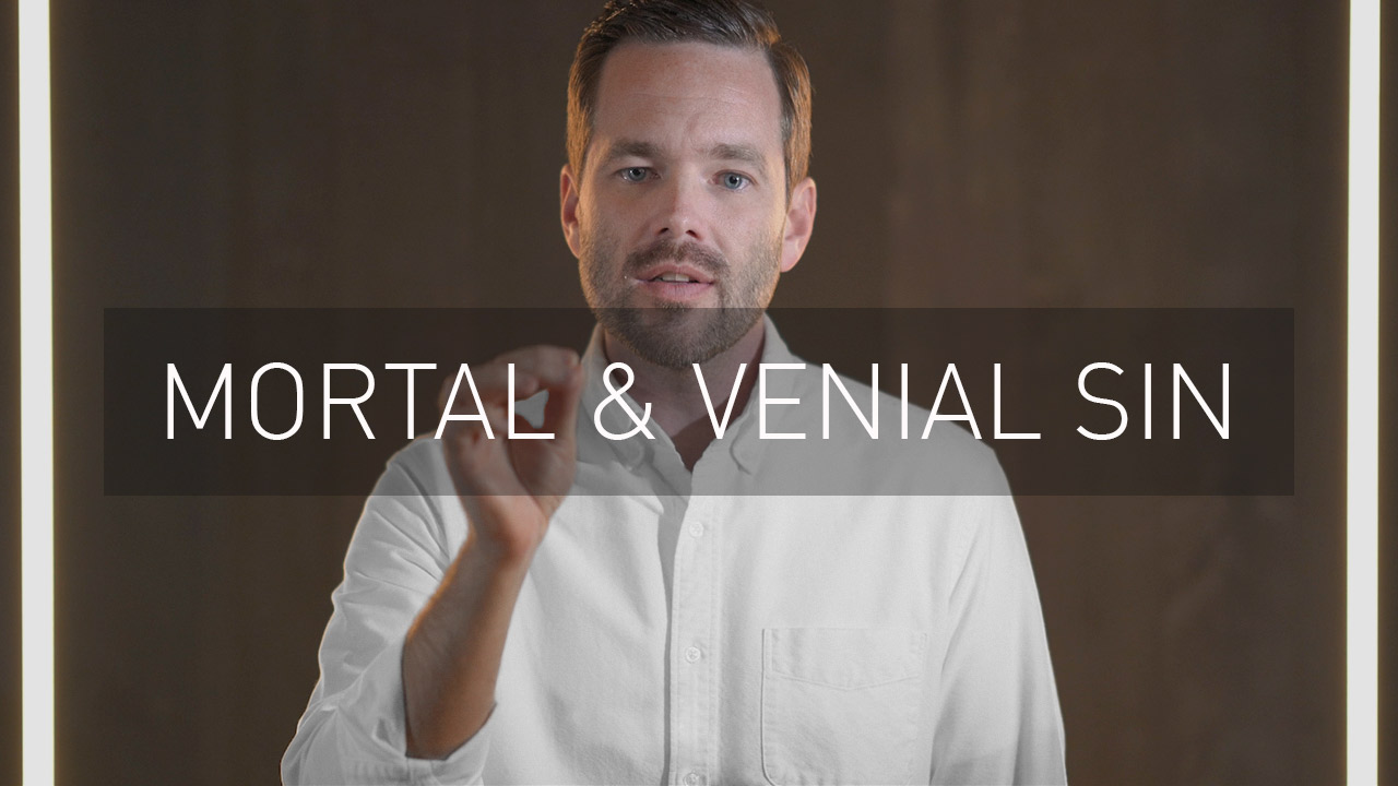 Mortal & Venial Sin