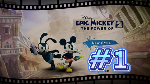 EPIC MICKEY 2: THE POWER OF 2 | PART 1 PLAYTHROUGH | NO COMMENTARY