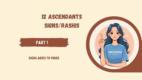 12 types of Ascendants Part 1