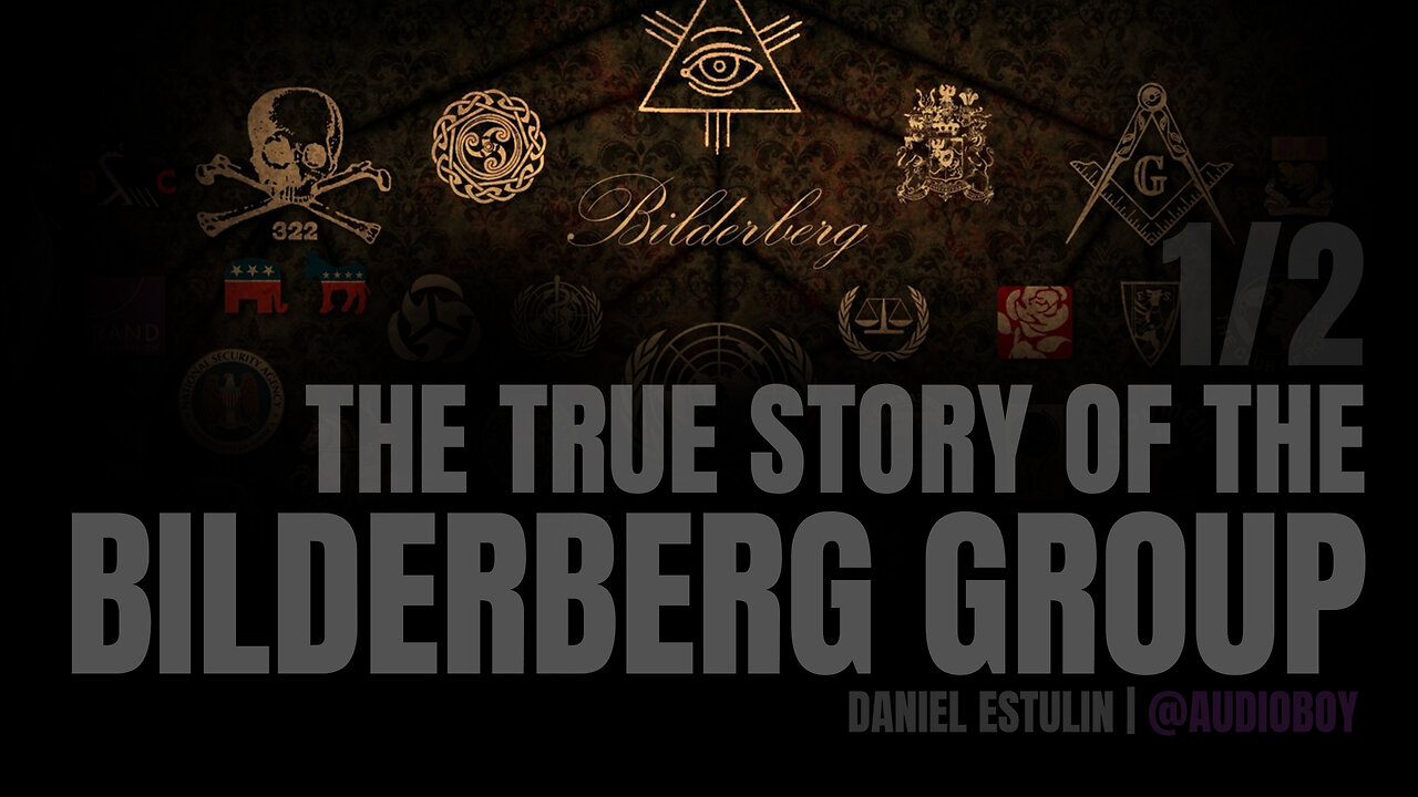 The True Story of the Bilderberg Group Audiobook (1/2)