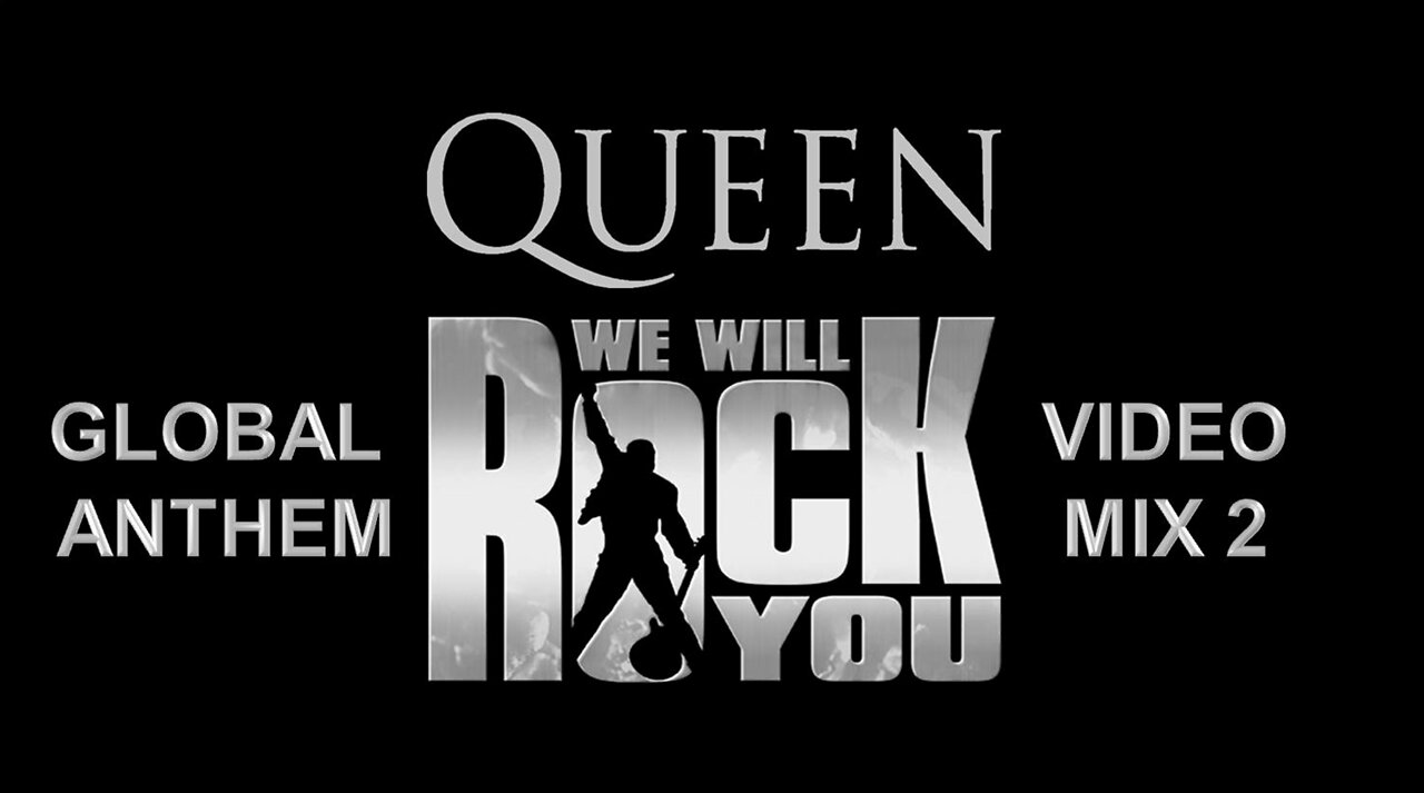 Queen- We Will Rock You (Global Anthem Video Mix 2)