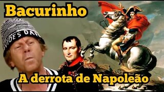 Escolinha do Professor Raimundo; João Bacurinho, a derrota de Napoleão