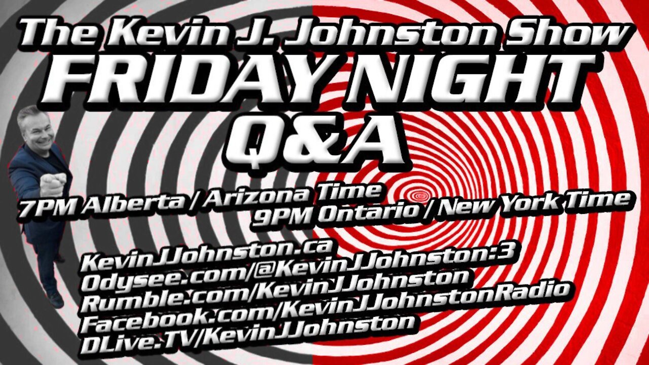 The Kevin J. Johnston Show Q & A 8/20/2021