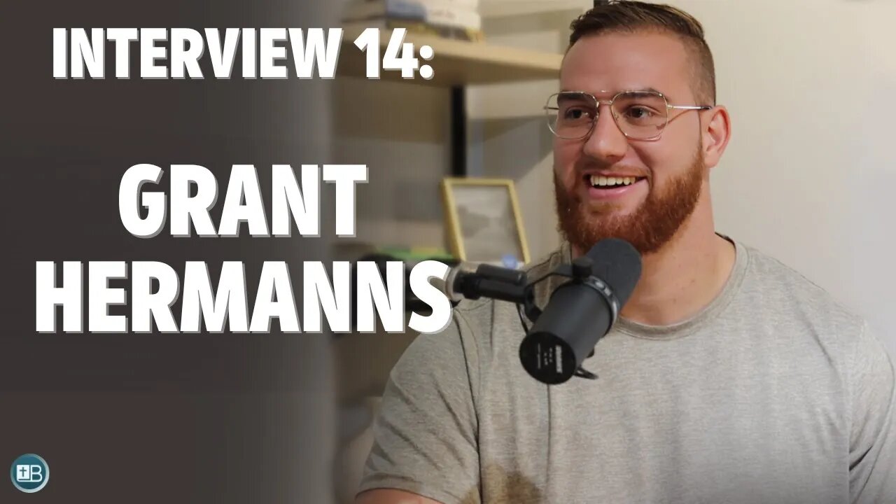 Interview: Grant Hermanns (NFL, Catholicism, Salvation, Witnessing)