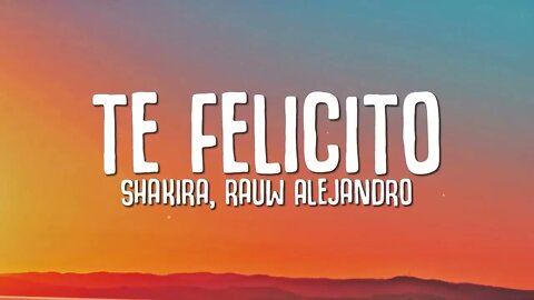 Shakira, Rauw Alejandro - Te Felicito (Letra)