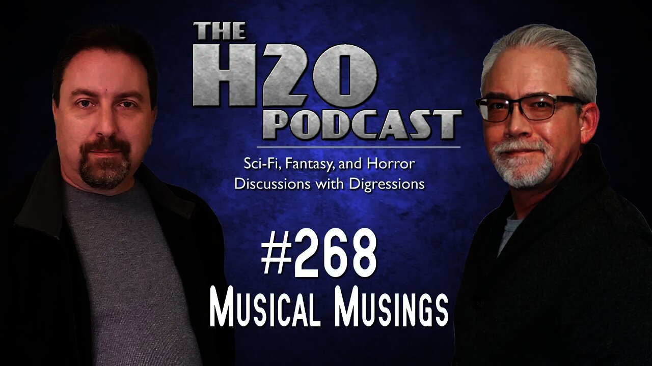 The H2O Podcast 268: Musical Musings