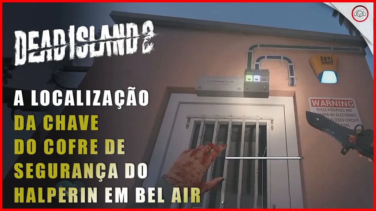 Dead Island 2, A localização da chave do cofre de segurança do Halperin em Bel Air | Super-Dica