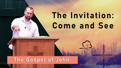 The Invitation: Come and See