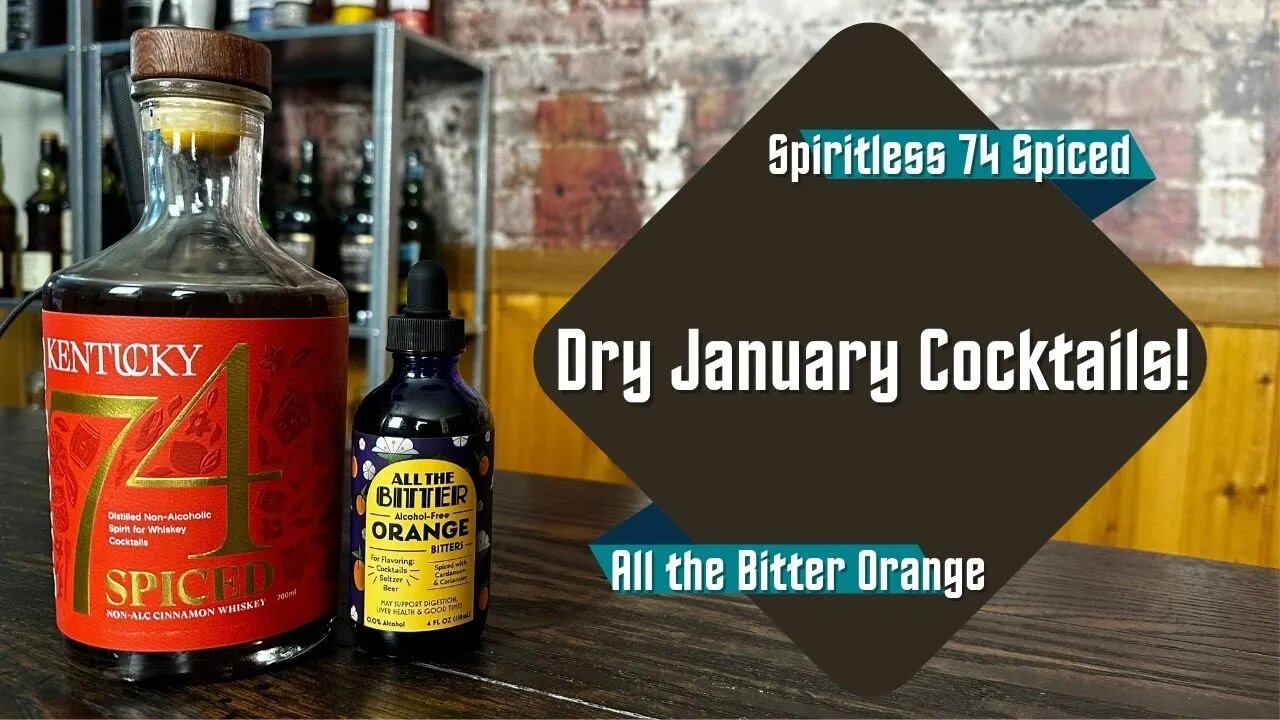 Dry January Cocktails with Spiritless 74 Spiced and All the Bitter!