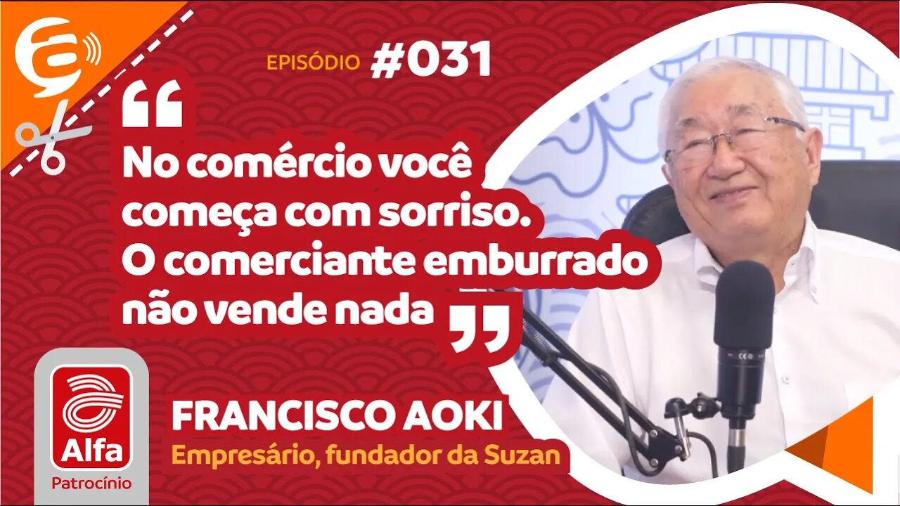 Francisco Aoki: No comércio você começa com sorriso O comerciante emburrado não vende nada