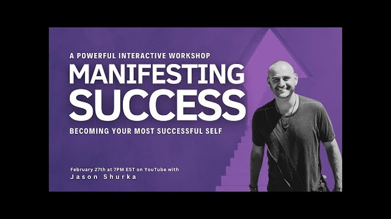 FREE Interactive Workshop! MANIFESTING SUCCESS | Feb 27th at 7pm EST