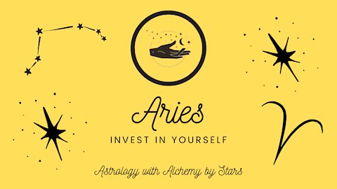 Aries: Invest in Yourself