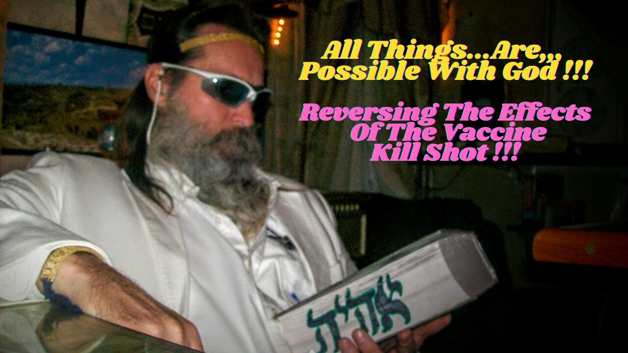 Reversing The Affects/Effect Of The Vaccine Kill Shot You Took...Biblical Health 101 !!!