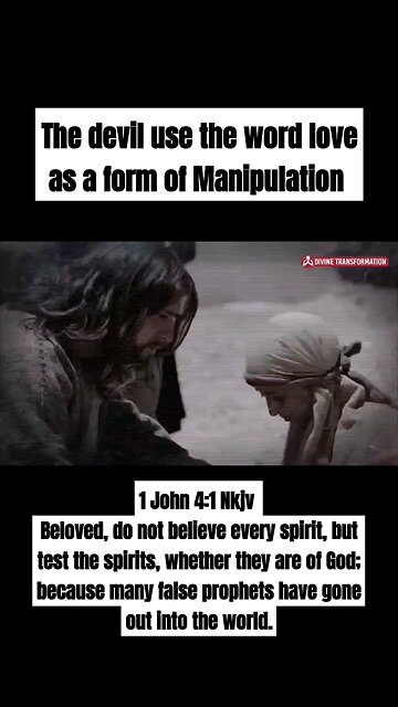 The Devil use the word love as a form of Manipulation