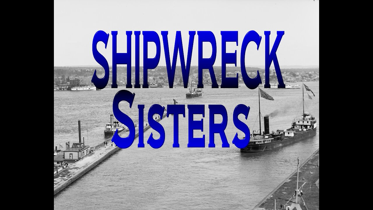 Shipwreck Sisters of Lake Superior one vanished the other broke in half in twin disasters