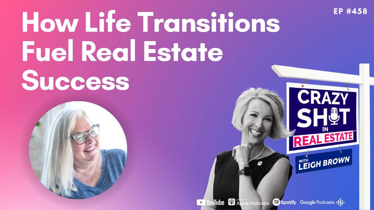 How Life Transitions Fuel Real Estate Success