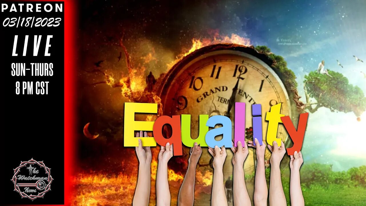 The Watchman News - Equality - Are We Born Equal? Created Equal? Treated Equal? - Our Purpose Here?