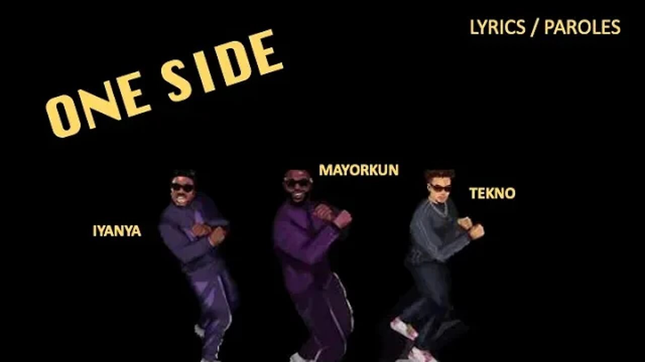 ONE SIDE REMIX - Iyanya, Mayorkun & Tekno (French lyrics)