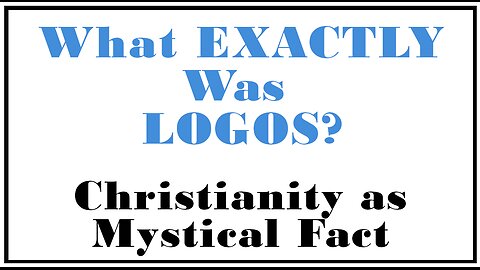 Esoterica: Socrates, Plato and Logos -Christianity as Mystical Fact