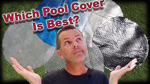 Best Pool Cover? Solar Pool Cover Testing