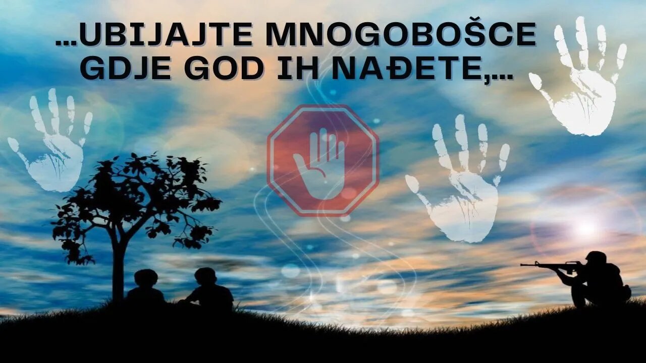...ubijajte mnogobošce gdje god ih nađete...