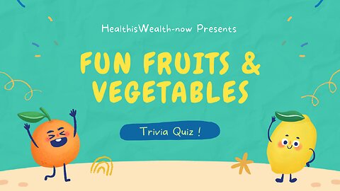 Fun Fruits and Vegetables Quiz