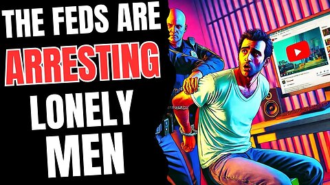 Men are Being Arrested for Watching YouTube Videos