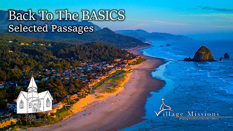 06.23.24 - Back To The BASICS - Selected Passages