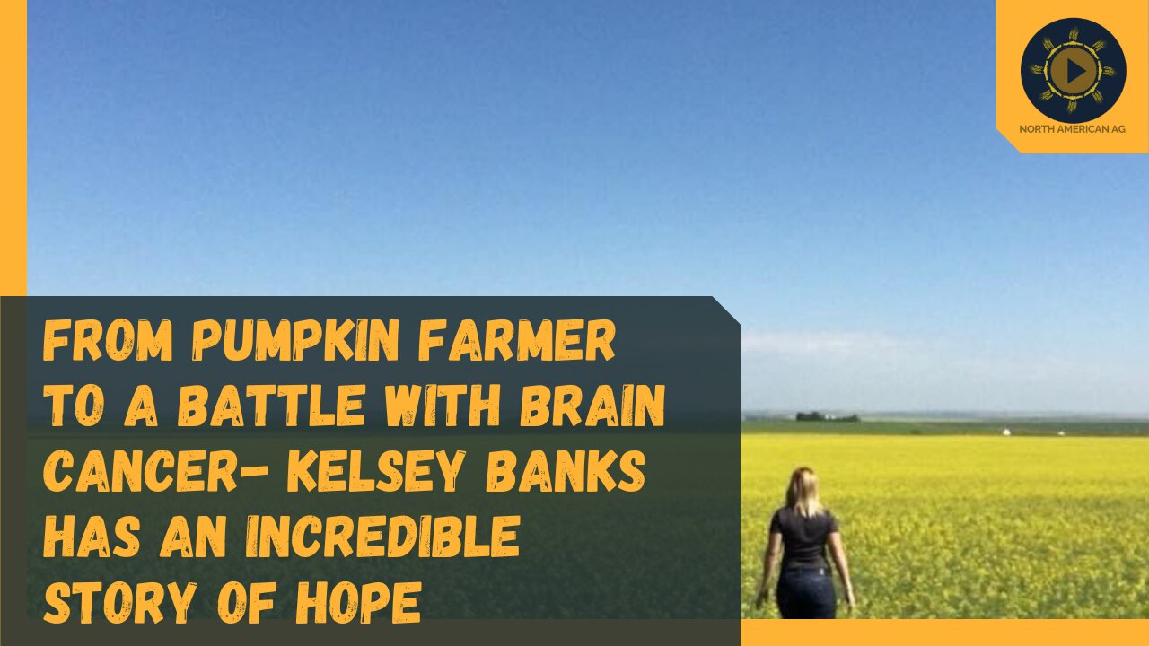 From pumpkin farmer to a battle with brain cancer- Kelsey Banks has an incredible story of hope