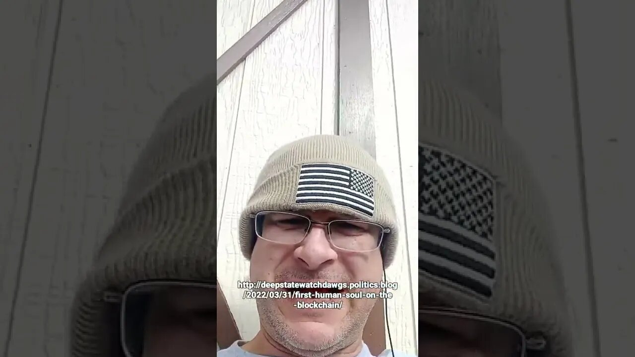 http://deepstatewatchdawgs.politics.blog/2022/03/31/first-human-soul-on-the-blockchain/