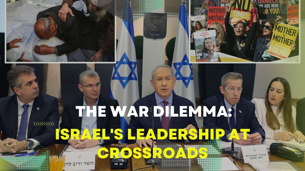 The War Dilemma: Israel's Leadership at Crossroads