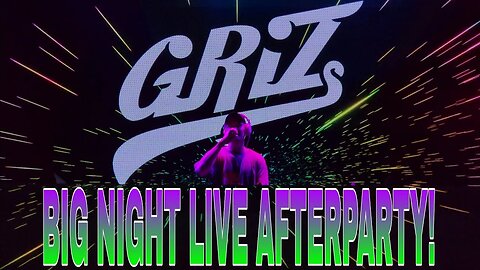 GRiZ AFTERPARTY (BREAKAWAY BOSTON)