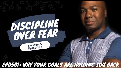 Episode 0501: Why Your Goals Are Holding You Back