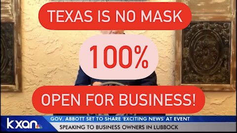 TEXAS IS 100% OPEN WITH NO MASK MANDATE!