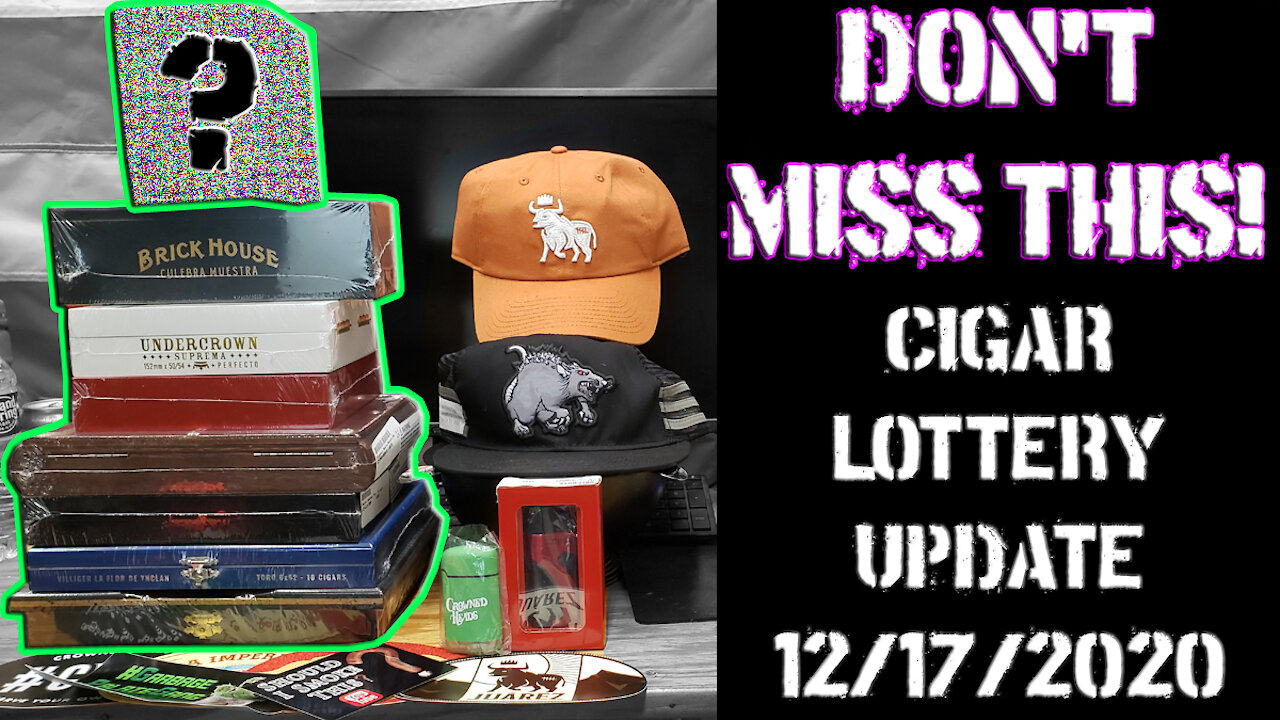 CIGAR LOTTERY! Package Update 12-17-2020