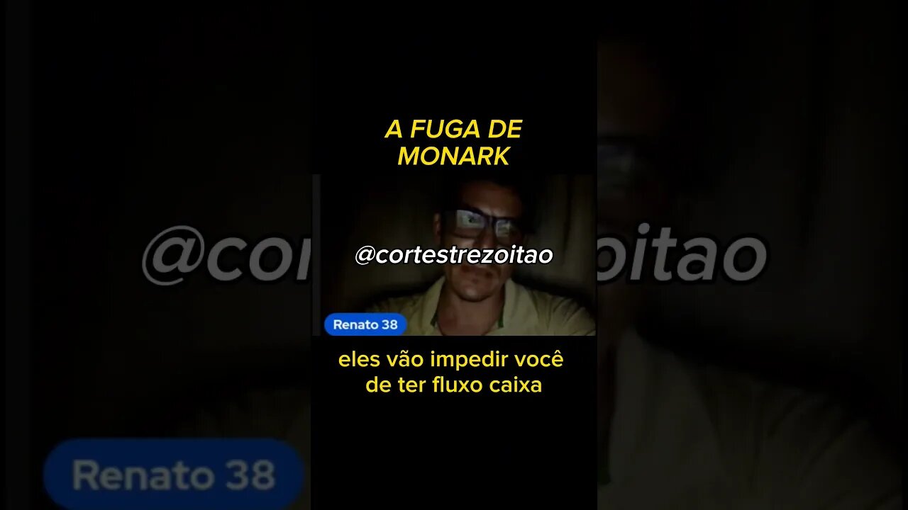 A FUGA DE MONARK