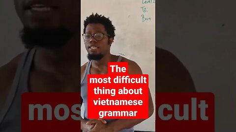 The most difficult thing about vietnamese grammar #southeastasian #crashcourse #vietnamese