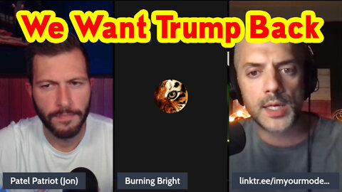 We Want Pres Trump Back 2022!.