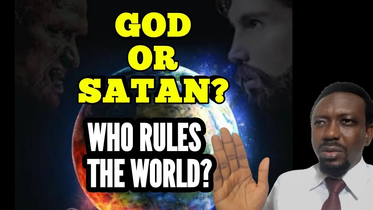 Who Rules the World: God or Satan? | Brother Hosanna David