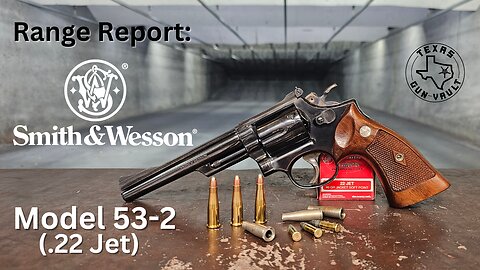 Range Report: Smith & Wesson Model 53-2 (.22 Remington Jet - 5.6x33mmR)