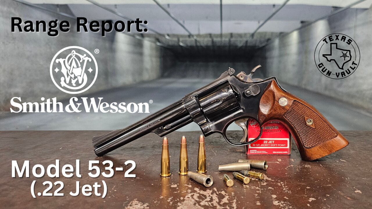 Range Report: Smith & Wesson Model 53-2 (.22 Remington Jet - 5.6x33mmR)