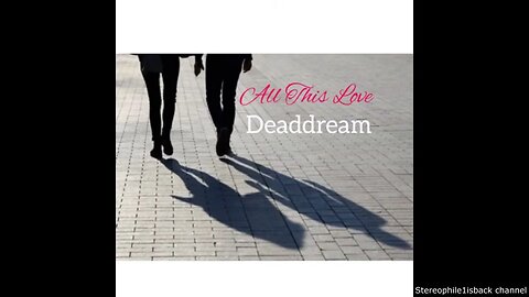 Deaddream - All This Love